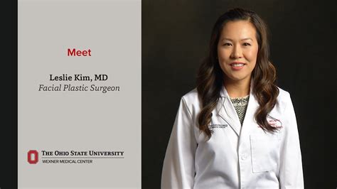 Meet Facial Plastic Surgeon Leslie Kim Md Mph Ohio State Medical