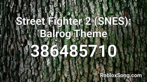 Street Fighter 2 Snes Balrog Theme Roblox Id Roblox Music Codes