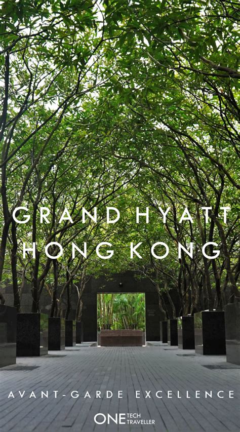 Illustrious In Grandeur Grand Hyatt Hong Kong Is An Exhibition Of
