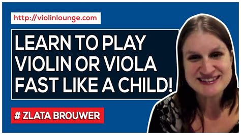How To Learn To Play The Violin Or Viola As Fast As A Child Violin