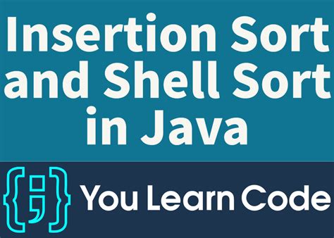 How To Implement Insertion Sort And Shell Sort In Java You Learn Code