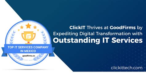 Clickit Thrives At Goodfirms By Expediting Digital Transformation With