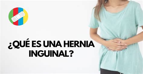 ¿quÉ Es Una Hernia Inguinal Medicable