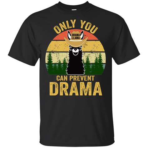 They're often another unfortunate side effect of muscle imbalances and can develop from simply walking. Drama Llama Only You Can Prevent Drama t-shirt, hoodie ...