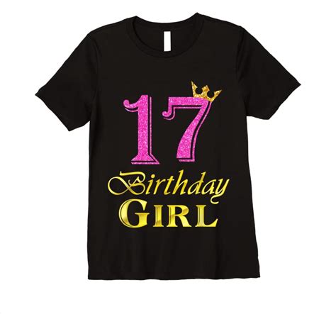 Cool 17th Birthday Girl Princess 17 Years Old 17th Birthday T Shirts