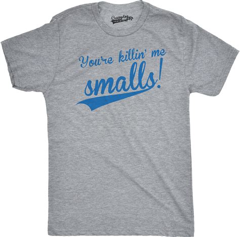 Mens Youre Killing Me Smalls T Shirt Funny Baseball Movie Quote Shirt