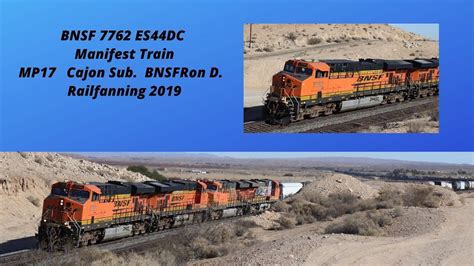 7762 Es44dc Manifest Train Bnsfron D High Desert Railfanning Youtube