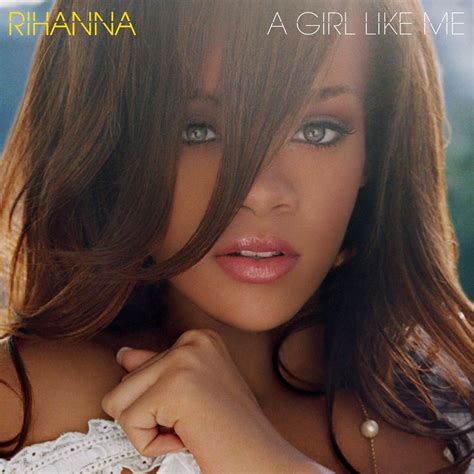 A Girl Like Me Album By Rihanna Music Charts