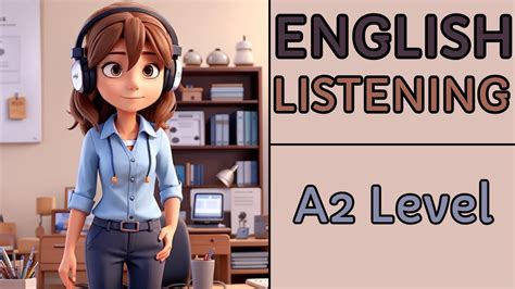 ENGLISH LISTENING PRACTICE A2 Level Practice Improve Your English