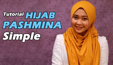 Jilbab pashmina merupakan salah satu model jilbab yang populer di indonesia saat ini. Tutorial Hijab - Cara Memakai Jilbab Pashmina Simple