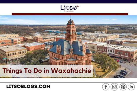 Explore 11 Best Things To Do In Waxahachie Litso Blogs