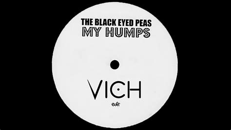 Black Eyed Peas My Humps Vich Edit Youtube