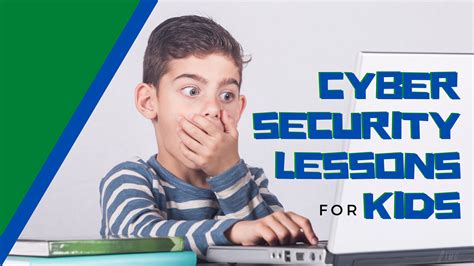 10 Essential Lessons On Cyber Security We Need To Teach Our Children