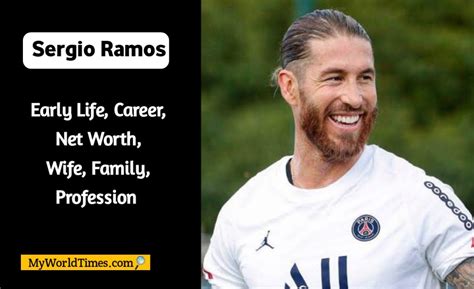 Sergio Ramos Biography 2023 Early Life Career Net Worth Age Height