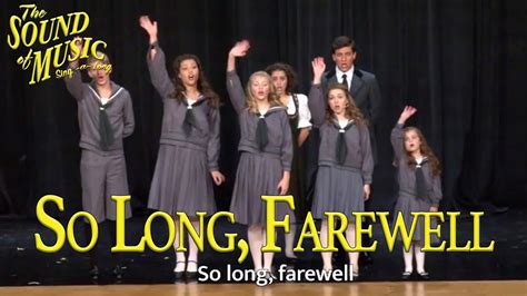 The Sound Of Music So Long Farewell Finale Sing A Long Version