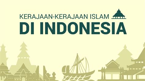Kisah Inspirasi Islam 9 Kerajaan Islam Yang Terkenal Di Nusantara
