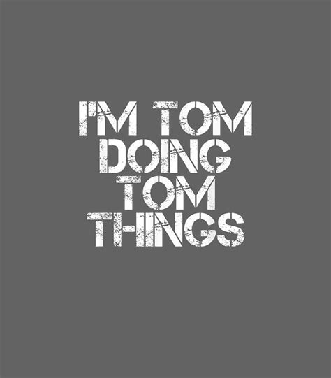 Im Tom Doing Tom Things Funny Christmas Memorial Day Digital Art By