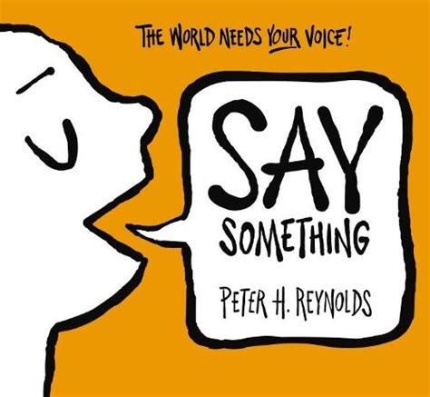 Say Something By Peter H Reynolds · Au