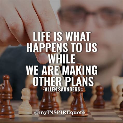 Life Is Happens To Us While We Are Making Other Plans Inspirational