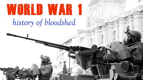 World War 1 1914 1918 Millions Of Lives Wanished By One Incident