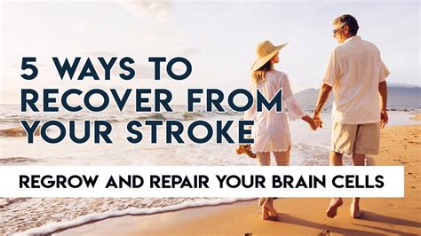5 Ways To Recover From A Stroke Youtube