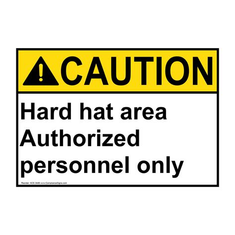 Caution Sign Hard Hat Area Authorized Personnel Only Sign Ansi
