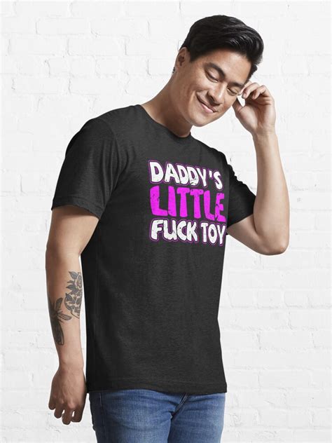 Daddys Little Fuck Toy Sexy Bdsm Ddlg Submissive Dominant T Shirt