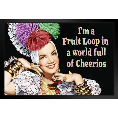 Im A Fruit Loop In A World Full Of Cheerios Funny Retro Famous