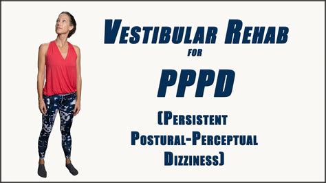 vestibular rehab pppd extensive exercises with modifications and progressions tips for