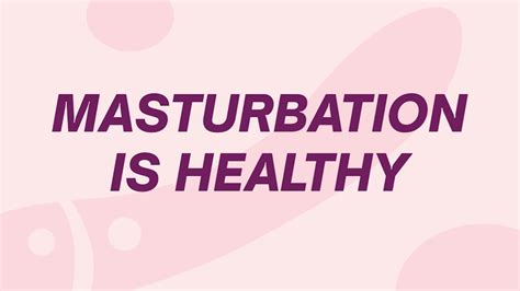 What Is Masturbation Facts Benefits And Myths