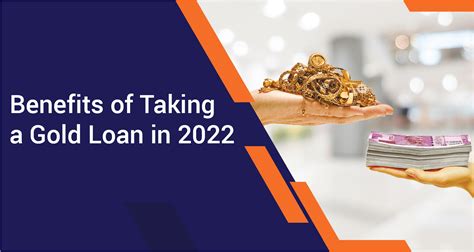 Benefits Of Taking A Gold Loan In 2022 Iifl Finance