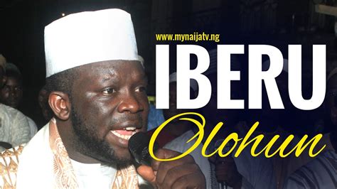 Iberu Olohun Sheikh Abubakri Issah Olayinka Saiful Qudiriyah Baba