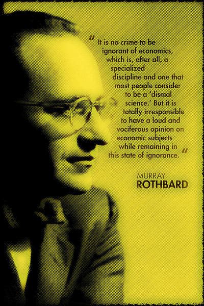 Murray Rothbard Quotes Poster My Hot Posters