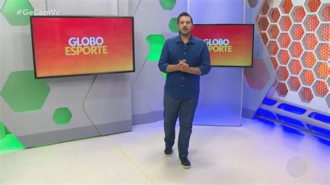 V Deos Globo Esporte Ba Deste S Bado Ba Ge