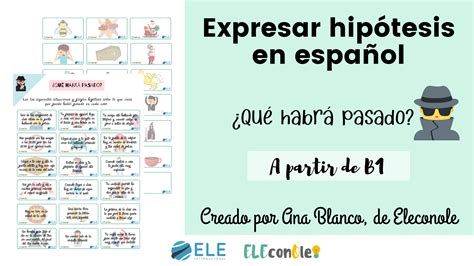 Las Hipótesis Hipotesis Actividades Para Clase De Español Expresión