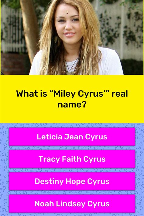 What Is “miley Cyrus” Real Name Trivia Questions Quizzclub