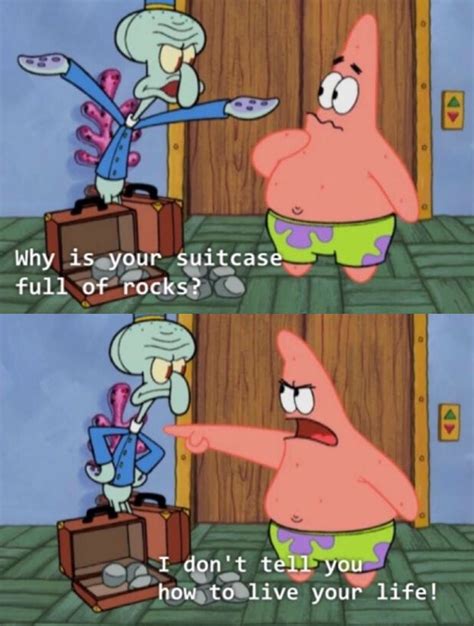 You Tell Him Patrick Funny Spongebob Memes Spongebob Stranger