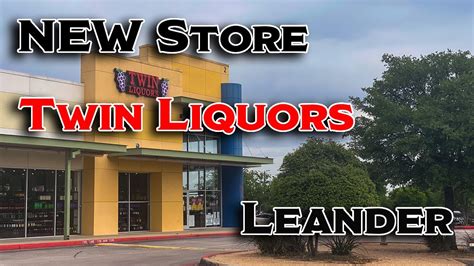 Newly Opened Twin Liquors Leander Texas Liquor Store Walkthrough Youtube