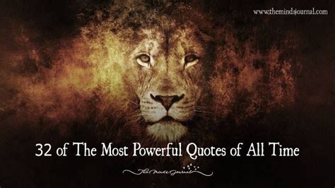 Of The Most Powerful Quotes Of All Time Https Themindsjournal