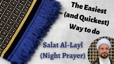 Easiest And Quickest Way To Do Salat Layl Night Prayer Al
