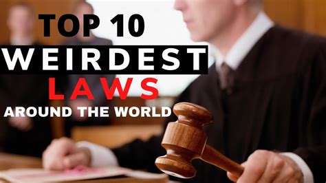 top 10 weirdest and unusual laws around the world most weird laws in the world 2021 youtube