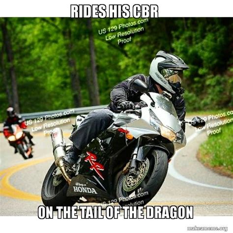 Rides His Cbr On The Tail Of The Dragon Make A Meme