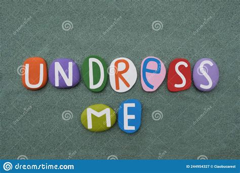 Undress Me Creative Slogan Composed With Multi Colored Stone Letters