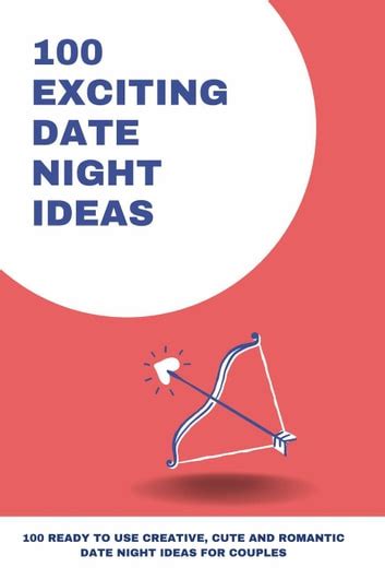 100 Exciting Date Night Ideas Ebook By Amanda Symonds Epub Rakuten