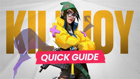 Killjoy Quick Guide Abilities Tips And Tricks For Beginners Proguides