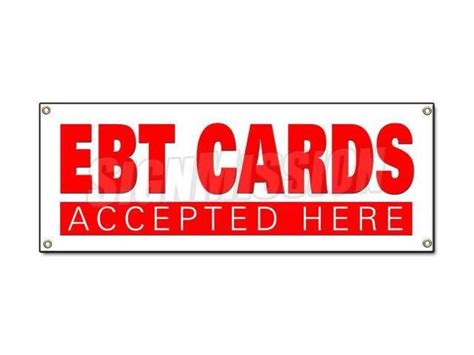The ebt system is used in california for the delivery, redemption it is important that you call customer service as soon as possible! EBT CARDS BANNER SIGN accepted here Electronic Benefits ...