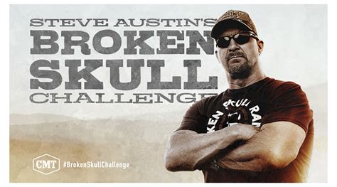Cmt Renews And Sets Premiere Date For Steve Austin S Broken Skull Challenge” The Country Note