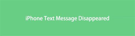 The Ultimate Guide On How Fix Iphone Text Message Disappeared 2022