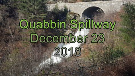 Quabbin Spillway December 23 2018 Youtube