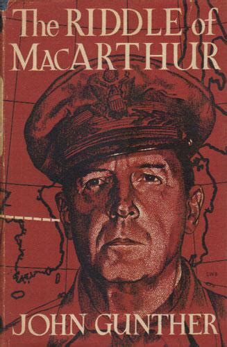 The Riddle Of Macarthur By John Gunther Near Fine Hardcover 1951